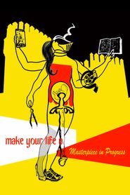  Make Your Life a Masterpiece in Progress Poster
