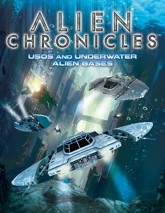  Alien Chronicles: USOs and Under Water Alien Bases Poster