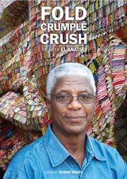  Fold Crumple Crush: The Art of El Anatsui Poster
