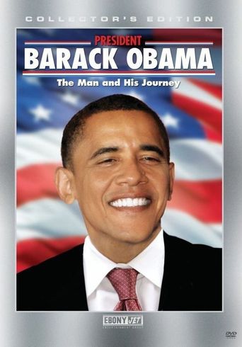  President Barack Obama: The Man and His Journey Poster