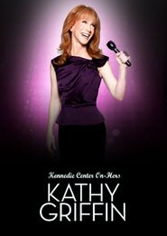  Kathy Griffin: Kennedie Center On-Hers Poster