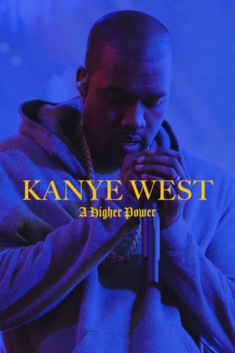  Kanye West: A Higher Power Poster