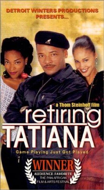  Retiring Tatiana Poster