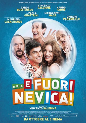 ... E fuori nevica! Poster