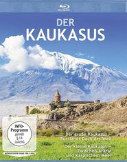  Der Kleine Kaukasus - Zwischen Ararat und Kaspischem Meer Poster