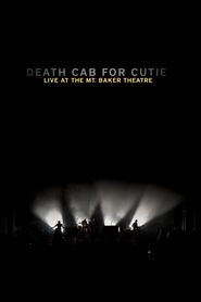  Death Cab for Cutie: Live At the Mt. Baker Theatre Poster