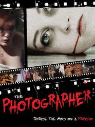  The Photographer: Inside the Mind of a Psycho Poster