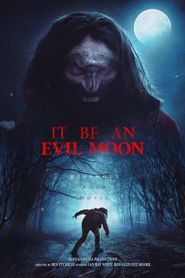  It Be an Evil Moon Poster
