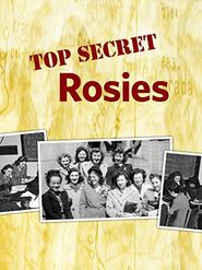  Top Secret Rosies: The Female 'Computers' of WWII Poster