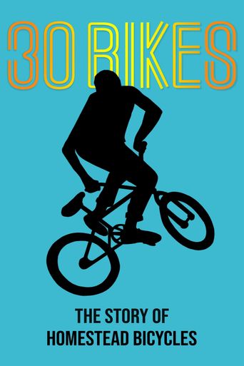 30 Bikes: The Story of Homestead Bicycles Poster
