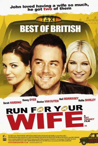  Run For Your Wife Poster