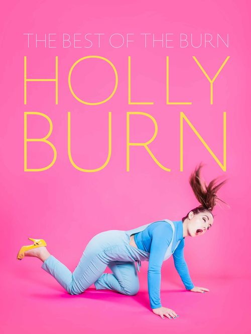 Holly Burn: Best of Burn: Where to Watch and Stream Online | Reelgood