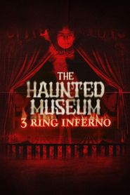  The Haunted Museum: 3 Ring Inferno Poster