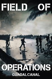  Field of Operations: Guadalcanal Poster