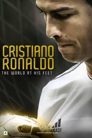  Cristiano Ronaldo: World at His Feet Poster