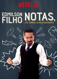  Edmilson Filho: Notas, uma Comédia de Relacionamentos Poster