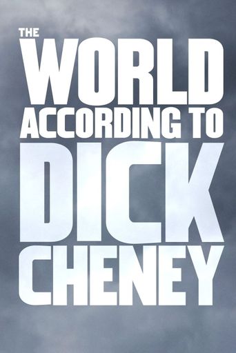  The World According to Dick Cheney Poster