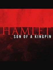  Hamlet, Son of a Kingpin Poster