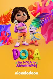  Dora: Say Hola to Adventure! Poster