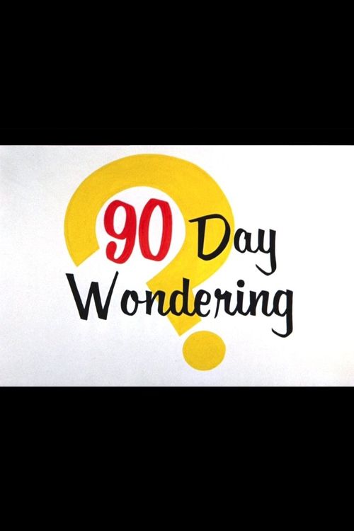 90 Day Wondering Poster