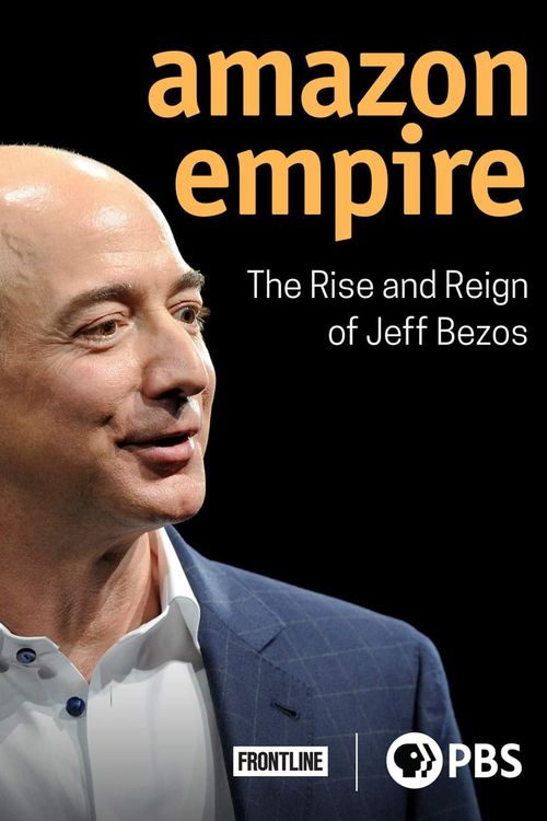 Amazon Empire: The Rise and Reign of Jeff Bezos - Where to Watch It ...