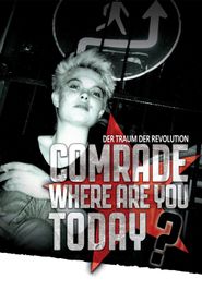  Comrade, Where Are You Today? Poster