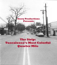  The Strip: Tuscaloosa's Most Colorful Quarter Mile Poster