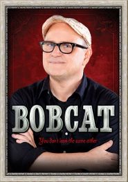  Bobcat Goldthwait: You Don't Look the Same Either Poster