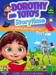  Dorothy and Toto's Storytime: The Marvelous Land of Oz Part 3 Poster
