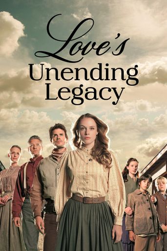  Love's Unending Legacy Poster