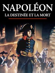  Napoléon, la destinée et la mort Poster