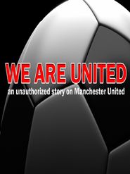  We Are United: Manchester United Poster