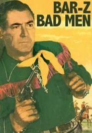  Bar-Z Bad Men Poster