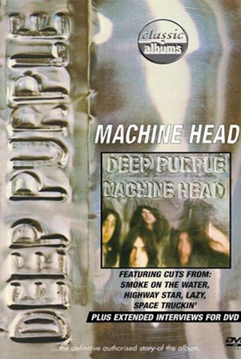  Classic Albums: Deep Purple - Machine Head Poster