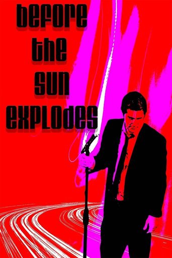  Before The Sun Explodes Poster