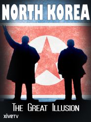  North Korea: The Great Illusion Poster