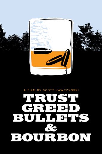  Trust, Greed, Bullets & Bourbon Poster