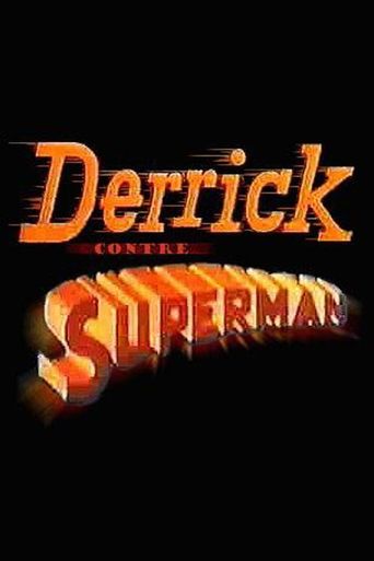  Derrick contre Superman Poster