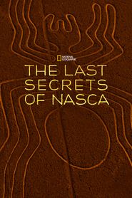  The Last Secrets of the Nasca Poster