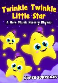 Super Supremes Twinkle Twinkle Little Star & More Classic Nursery Rhymes Poster