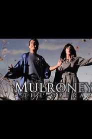  Mulroney: The Opera Poster