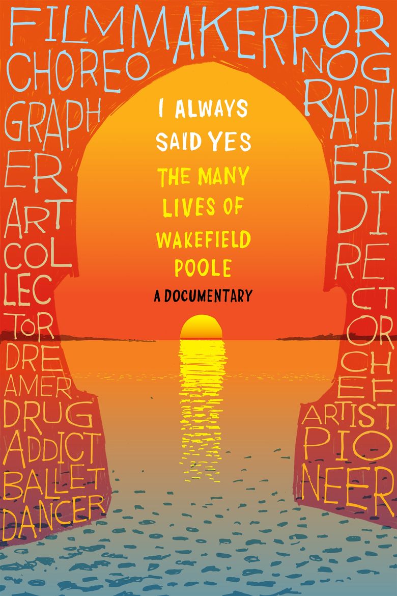I Always Said Yes: The Many Lives of Wakefield Poole Poster