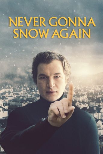  Never Gonna Snow Again Poster