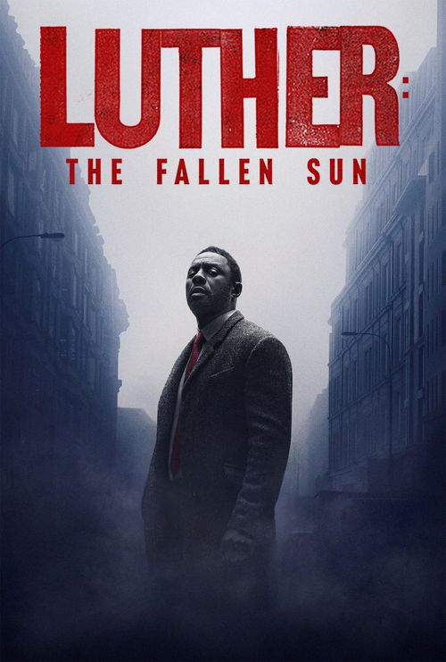 Luther The Fallen Sun 2023 Where To Watch And Stream Online Reelgood   Poster 500 