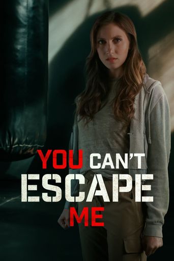  You Can't Escape Me Poster