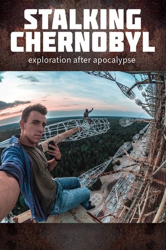  Stalking Chernobyl: Exploration After Apocalypse Poster