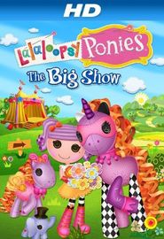 Lalaloopsy Ponies: The Big Show Poster