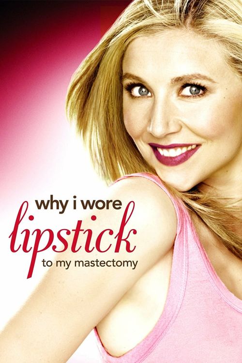 Why I Wore Lipstick to My Mastectomy Poster