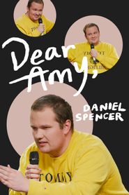  Daniel Spencer: Dear Amy, Poster