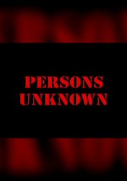  The Persons Unknown Poster